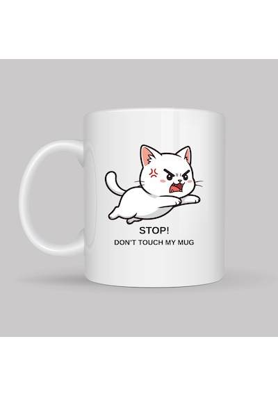 Stop Don T Touch My Mug Yazılı Kedi Tasarımlı Kupa Model 211 Komik Baskılı Seramik Kahve Kupası Diğer
