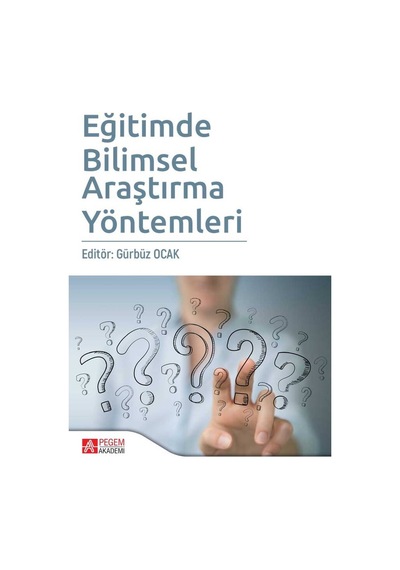 Eğitimde Bilimsel Araştırma Yöntemleri - Pegem Akademi Yayıncılık