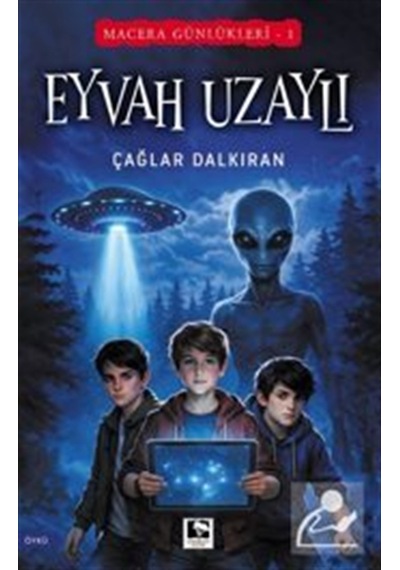 Eyvah Uzaylı / Macera Günlükleri 1 / Çağlar Dalkıran