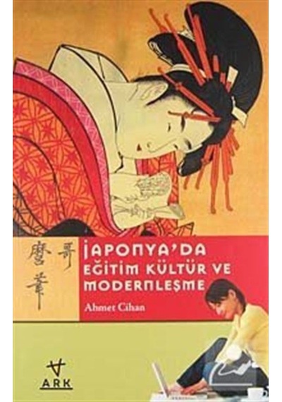 Japonya'Da Eğitim Kültür Ve Modernleşme / Doç. Dr. Ahmet Cihan 9789758911288