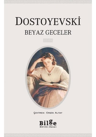 Beyaz Geceler - Fyodor Mihayloviç Dostoyevski - Bilge Kültür Sanat
