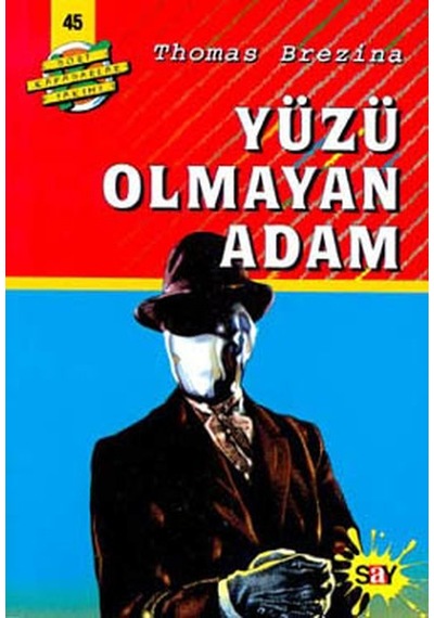 Dört Kafadarlar Takımı 45-Yüzü Olmayan Adam - Thomas Brezina - Say Çocuk