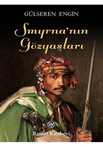 Smyrna'nın Gözyaşları - Gülseren Engin - Remzi Kitabevi