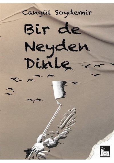 Bir De Neyden Dinle / Cangül Soydemir
