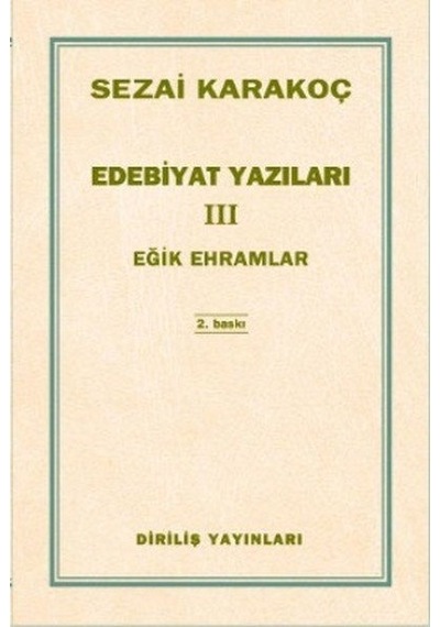 Edebiyat Yazıları 3 - Eğik Ehramlar - Sezai Karakoç - Diriliş Yayınları