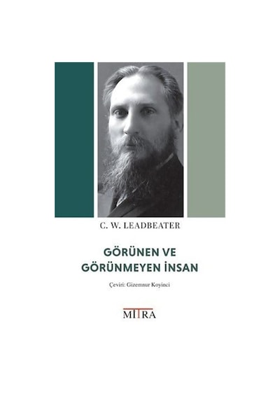 Görünen Ve Görünmeyen İnsan / C. W. Leadbeater