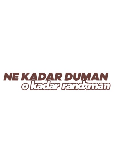 Ne Kadar Duman O Kadar Randxman Araba Sticker 17x17 Cm Kahverengi