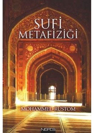 Sufi Metafiziği - Mohammed Rustom - Nefes Yayıncılık
