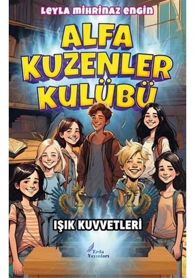 Alfa Kuzenler Kulübü -ışık Kuvvetleri / Leyla Mihrinaz Engin