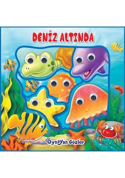 Oynayan Gözler - Deniz Altında- Yumurcak Yayınları