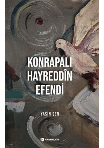 Konrapalı Hayreddin Efendi / Yasin Şen