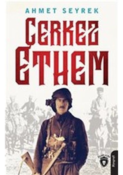 Çerkez Ethem - Ahmet Seyrek - Dorlion Yayınevi