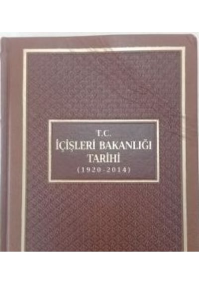 T.C. Içişleri Bakanlığı Tarihi 1920-2014