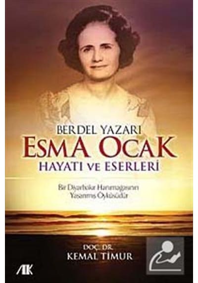 Berdel Yazarı Esma Ocak Hayatı ve Eserleri - Kemal Timur - Akademik Kitaplar
