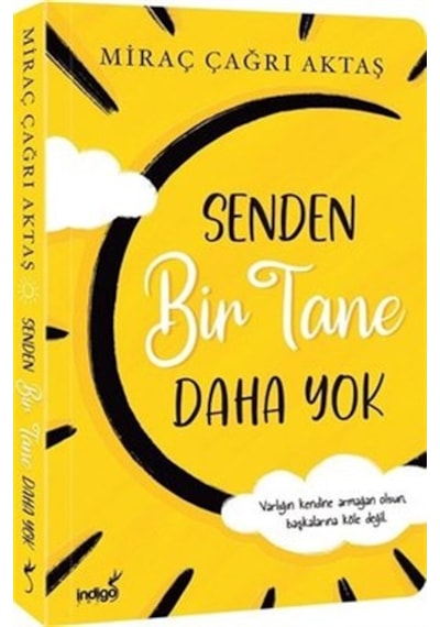 Senden Bir Tane Daha Yok - Miraç Çağrı Aktaş - İndigo Kitap