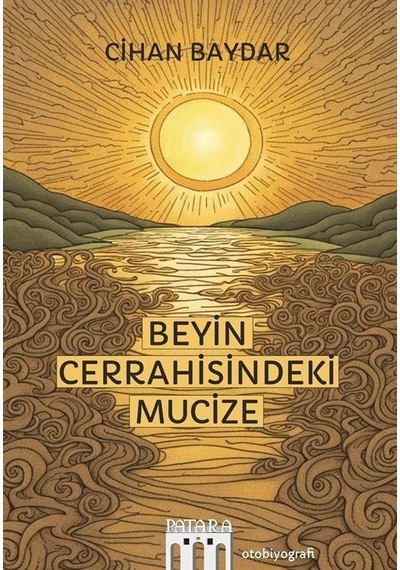 Beyin Cerrahisindeki Mucize - Cihan Baydar - Patara Kitap