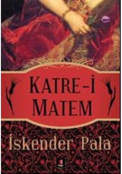 Katre-i Matem - İskender Pala - Kapı Yayınları
