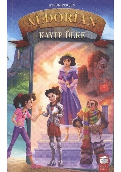 Aldorian Kayıp Ülke - Aysun Pekşen - Final Kültür Sanat Yayınları