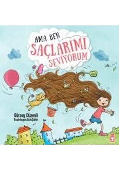 Ama Ben Saçlarımı Seviyorum - Gürsoy Düzenli - Timaş Çocuk