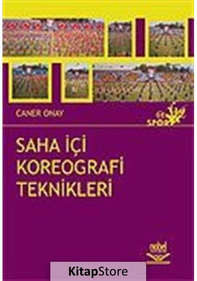 Saha İçin Koreografi Teknikleri - Caner ONAY - Nobel Akademik Yayıncılık