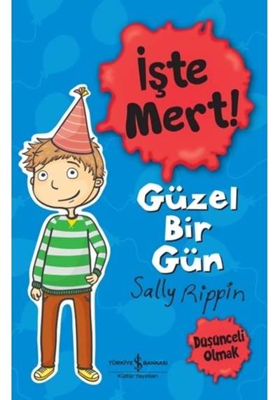 İşte Mert Güzel Bir Gün - Düşünceli Olmak