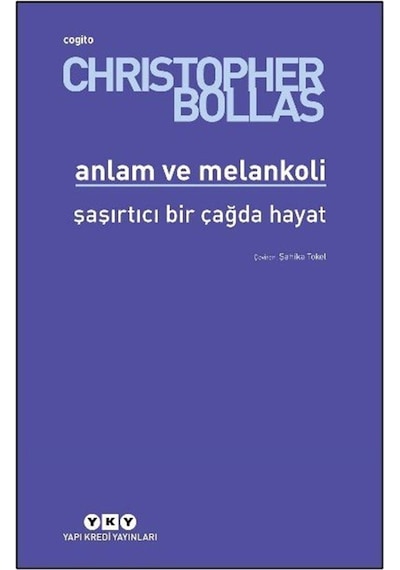 Anlam Ve Melankoli & Şaşırtıcı Bir Çağda Hayat / Christopher B...