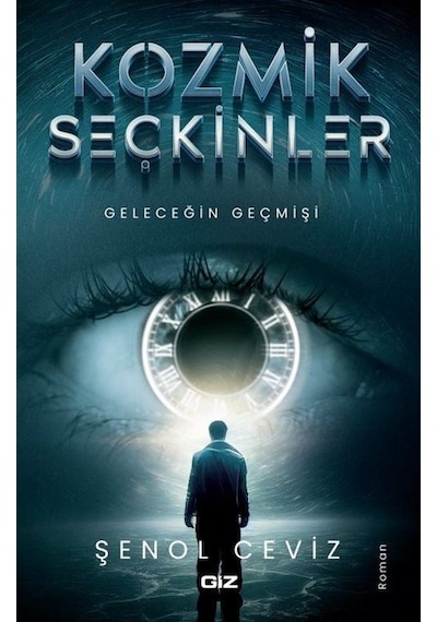 Kozmik Seçkinler - Geleceğin Geçmişi - Şenol Ceviz - GİZ