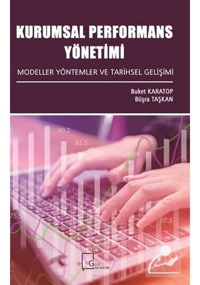 Kurumsal Performans Yönetimi Modeller Yöntemler ve Tarihsel Ge