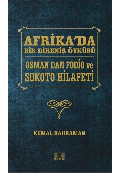 Afrika'da Bir Direniş Öyküsü - Kemal Kahraman - İlke Yayıncılık
