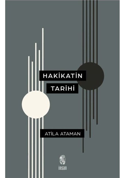 Hakikatin Tarihi / Atila Ataman