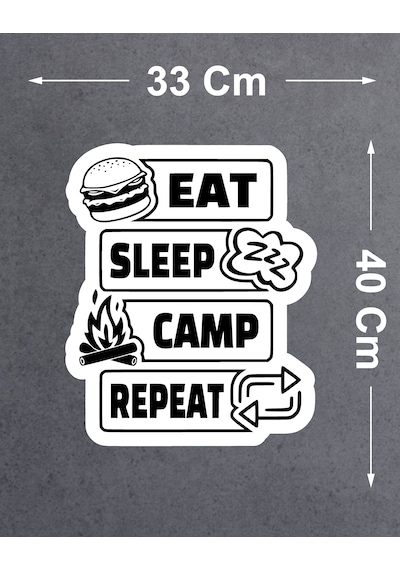 Eat Sleep Camp Repeat Sticker - Araba Oto Motosiklet Karavan 4x4 Off Road Sticker - 00209 40x33 Cm