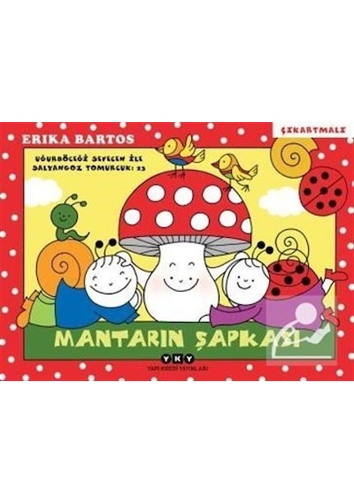 Uğurböceği Sevecen ile Salyangoz Tomurcuk 23 / Mantarın Şapkas