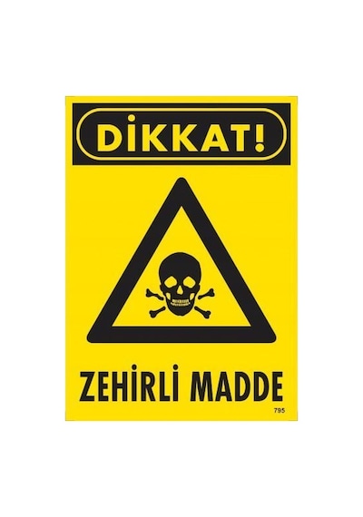 Dikkat Zehirli Madde Uyarı Levhası 25x35 Kod:795 - Zmff-286611