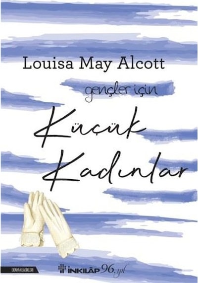 Küçük Kadınlar - Gençler İçin - Louisa May Alcott - İnkılap Kitabevi