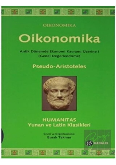 Oikonomika - Antik Dönemde Ekonomi Kavramı Üzerine 1 - Aristoteles - Kabalcı Yayınevi