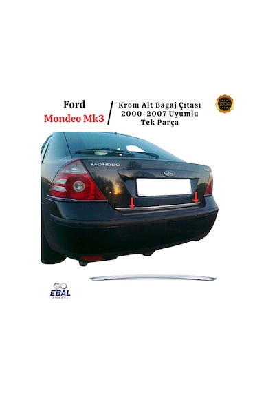 Ebal Otomotiv Ford Mondeo MK3 Krom Alt Bagaj Çıtası 2000-2007 P. Çelik
