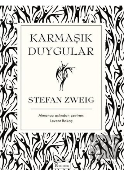Karmaşık Duygular-Bez Ciltli - Stefan Zweig - Koridor Yayıncılık
