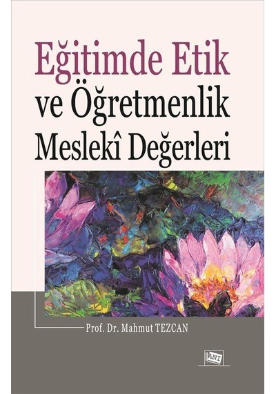 Eğitimde Etik Ve Öğretmenlik Mesleki Değerleri / Prof. Dr. Mah...