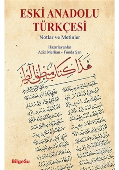Eski Anadolu Türkçesi- Bilgesu Yayıncılık