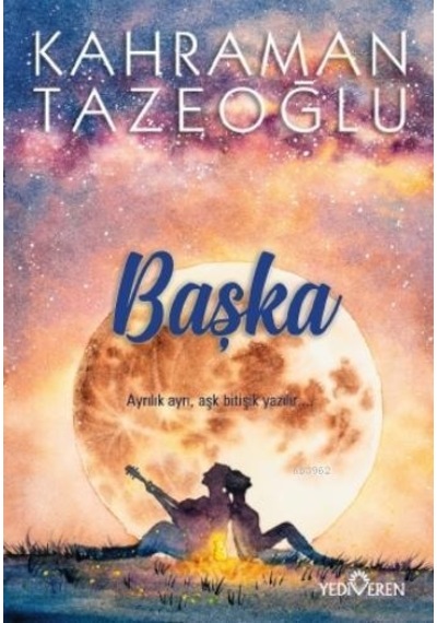 Başka - Kahraman Tazeoğlu - Yediveren Yayınları
