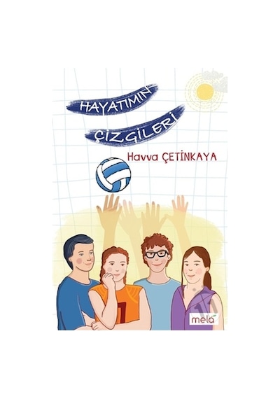 Hayatımın Çizgileri - Havva Çetinkaya - Mela Yayınevi