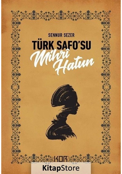 Türk Safo'su Mihri Hatun - Sennur Sezer - Kor Kitap