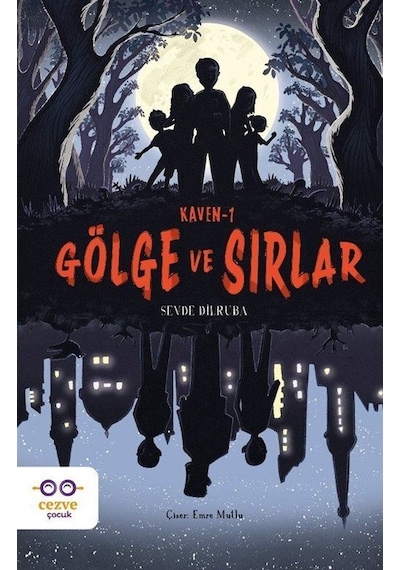 Kaven 1 / Gölge Ve Sırlar / Sevde Dilruba Ünyeli
