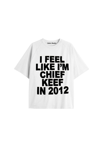 Kalic Studio Ünisex Ifeel Lıke I'm Chıef Keef In 2012 Beyaz