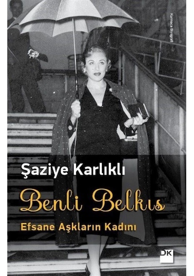 Benli Belkıs-Efsane Aşkların Kadını - Şaziye Karlıklı - Doğan Kitap