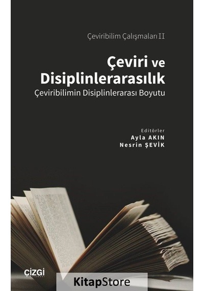 Çeviri ve Disiplinlerarasılık  - Çeviribilimin Disiplinlerarası Boyutu  - Çeviribilim Çalışmaları 2 - Çizgi Kitabevi