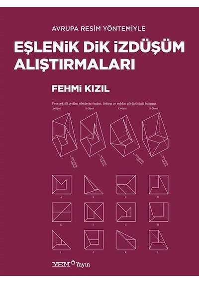 Avrupa Resim Yöntemiyle Eşlenik Dik İzdüşüm Alıştırmaları / Fe...