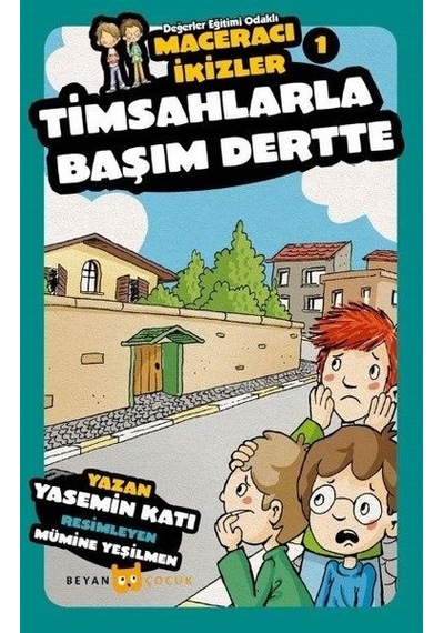 Timsahlarla Başım Dertte-Maceracı İkizler 1 - Yasemin Katı - Beyan Yayınları