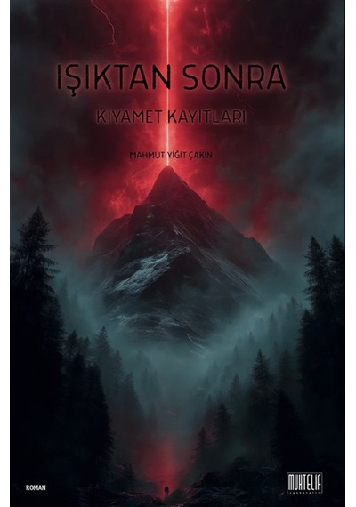 Işıktan Sonra & Kıyamet Kayıtları / Mahmut Yiğit Çakın