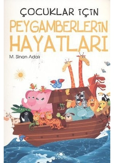 Çocuklar İçin Peygamberlerin Hayatları - Özkan Öze - Uğurböceği